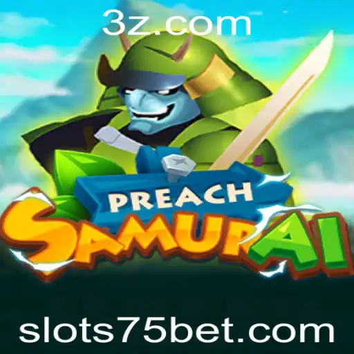 Explorando o Universo de PreachSamurai e a Estratégia 75 Bet